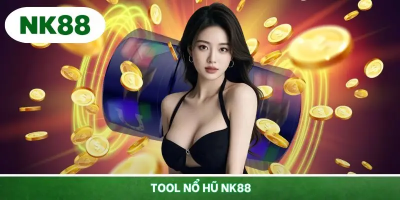 Tool Nổ Hũ NK88 - Sự Thật Về Phần Mềm Hỗ Trợ Slot Game